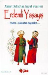Erdemli Yaşayış; Tasvir-i Ahlak'tan Seçmeler
