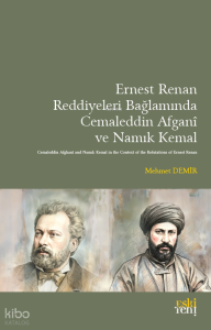 Ernest Renan Reddiyeleri Bağlamında Cemaleddin Afganî ve Namık Kemal