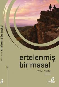 Ertelenmiş Bir Masal