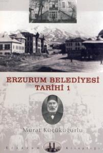 Erzurum Belediyesi Tarihi 1
