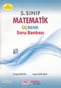 Esen Üçrenk Yayınları 5. Sınıf Matematik Soru Bankası Esen Üçrenk 