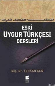 Eski Uygur Türkçesi Dersleri