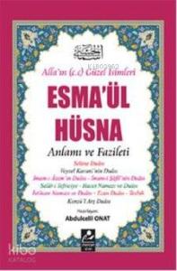 Esma'ül Hüsna - Anlamı ve Fazileti (Açıklamalı Kırk Hadis ); Açıklamalı Kırk Hadis