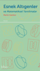 Esnek Altıgenler ve Matematiksel Yanıltmalar