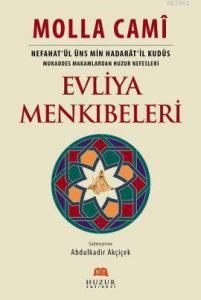 Evliya Menkıbeleri (2.Hamur); Nefahat'ül Üns Min Hadarat'il Kudüs - Mukaddes Makamlardan Huzur Nefesleri