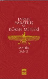 Evren, Yaratılış ve Köken Mitleri