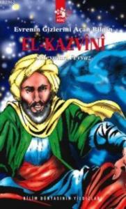 Evrenin Gizlerini Açan Bilgin El-kazvini