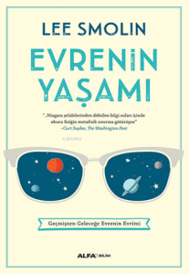 Evrenin Yaşamı;Geçmişten Geleceğe Evrenin Evrimi