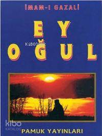 Ey Oğul (Sohbet-003)