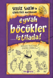 Eyvah Böcükler İstilada  ;Sessiz Sakinin Gürültülü Maceraları
