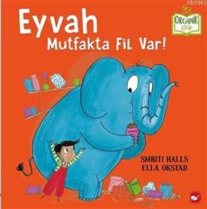 Eyvah Mutfakta Fil Var!