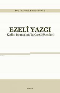 Ezeli Yazgı; Kadim Dogma'nın Tarihsel Kökenleri