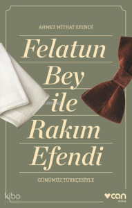 Felatun Bey ve Rakım Efendi (Günümüz Türkçesiyle)