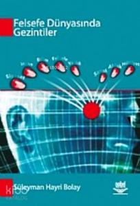 Felsefe Dünyasında Gezintiler