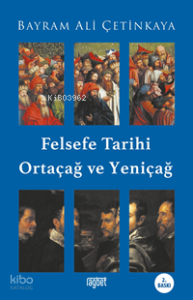 Felsefe Tarihi Ortaçağ ve Yeniçağ