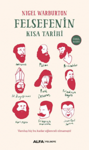 Felsefenin Kısa Tarihi ;Varoluş Hiç Bu Kadar Eğlenceli Olmamıştı!