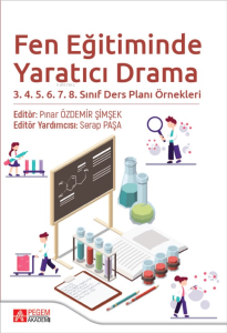 Fen Eğitiminde Yaratıcı Drama 3.4.5.6.7.8. Sınıf Ders Planı Örnekleri