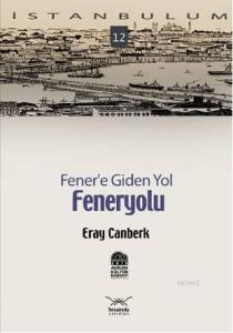 Fener'e Giden Yol| Feneryolu