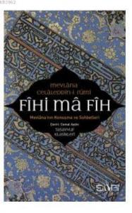 Fihi Ma Fih – Mevlana'nın Konuşma ve  Sohbetleri
