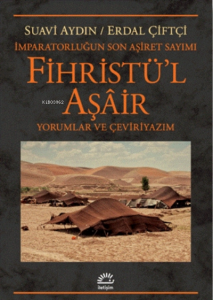 Fihristü'l Aşair - İmparatorluğun Son Aşiret Sayımı;Yorumlar Ve Çeviriyazım