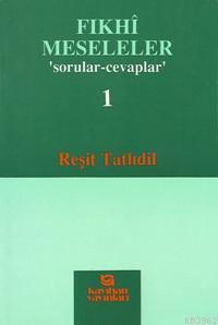 Fıkhî Meseleler 1; 'sorular - Cevaplar'
