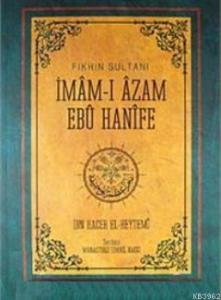 Fıkhın Sultanı İmam-ı Azam Ebu Hanife