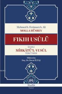 Fıkıh Usûlü / İzahlı Mirkâtü'l-Vusûl Tercümesi