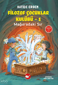 Filozof Çocuklar Kulübü 1 - Mağaradaki Sır