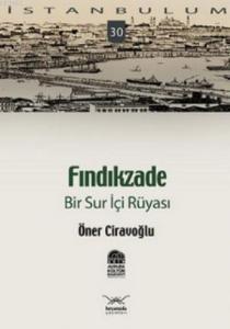 Fındıkzade; Bir Sur İçi Rüyası