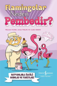 Flamingolar Neden Pembedir? Hayvanlarla İlgili Sorular ve Yanıtları