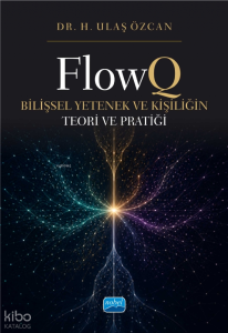 FlowQ ;Bilişsel Yetenek ve Kişiliğin Teori ve Pratiği