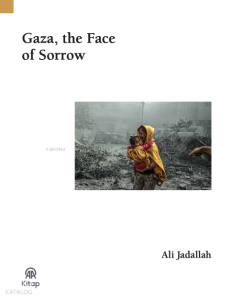 Gaza, the Face of Sorrow