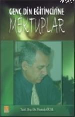 Genç Din Eğitimcisine Mektuplar