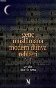 Genç Müslümana Modern Dünya Rehberi