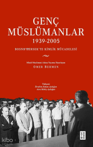 Genç Müslümanlar (1939-2005);Bosna Hersek’te Kimlik Mücadelesi