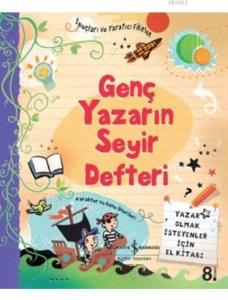 Genç Yazarın Seyir Defteri (Ciltli); Yazar Olmak İsteyenler İçin El Kitabı