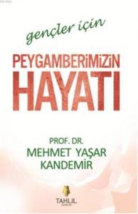 Gençler için Peygamberimizin Hayatı
