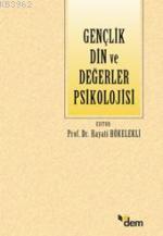 Gençlik Din ve Değerler Psikolojisi