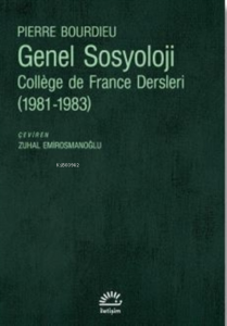 Genel Sosyoloji;College de France Dersleri (1981-1983)