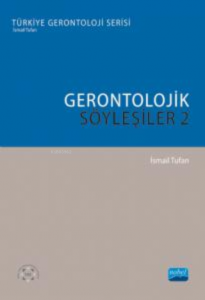 Gerontolojik Söyleşiler - 2