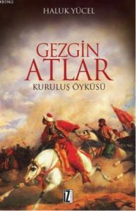 Gezgin Atlar; Kuruluş Öyküsü