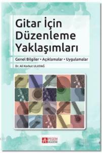 Gitar İçin Düzenleme Yaklaşımları; Genel Bilgiler, Açıklamalar, Uygulamalar