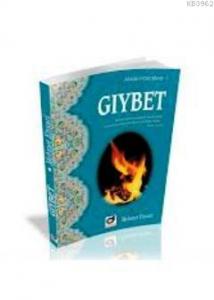 Gıybet; Ahlaki Hastalıklar Ahlaki Hastalıklar