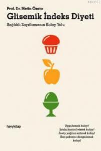 Glisemik İndeks Diyeti; Sağlıklı Zayıflamanın Kolay Yolu
