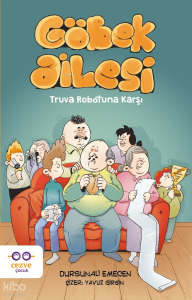 Göbek Ailesi - Truva Robotuna Karşı