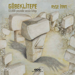 Göbeklitepe – 12.000 Yaşında (Ciltli)