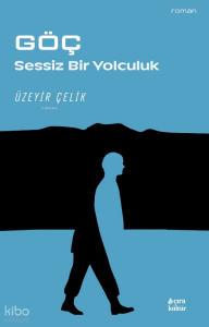Göç;Sessiz Bir Yolculuk