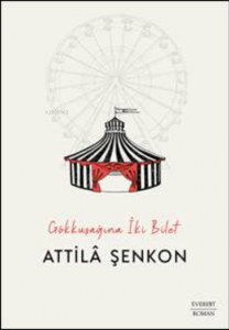 Gökkuşağına  İki Bilet