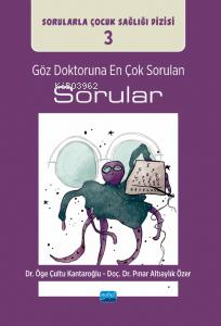 Göz Doktoruna En Çok Sorulan Sorular/ Sorularla Çocuk Sağlığı Dizisi: 3