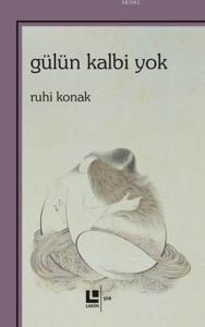 Gülün Kalbi Yok